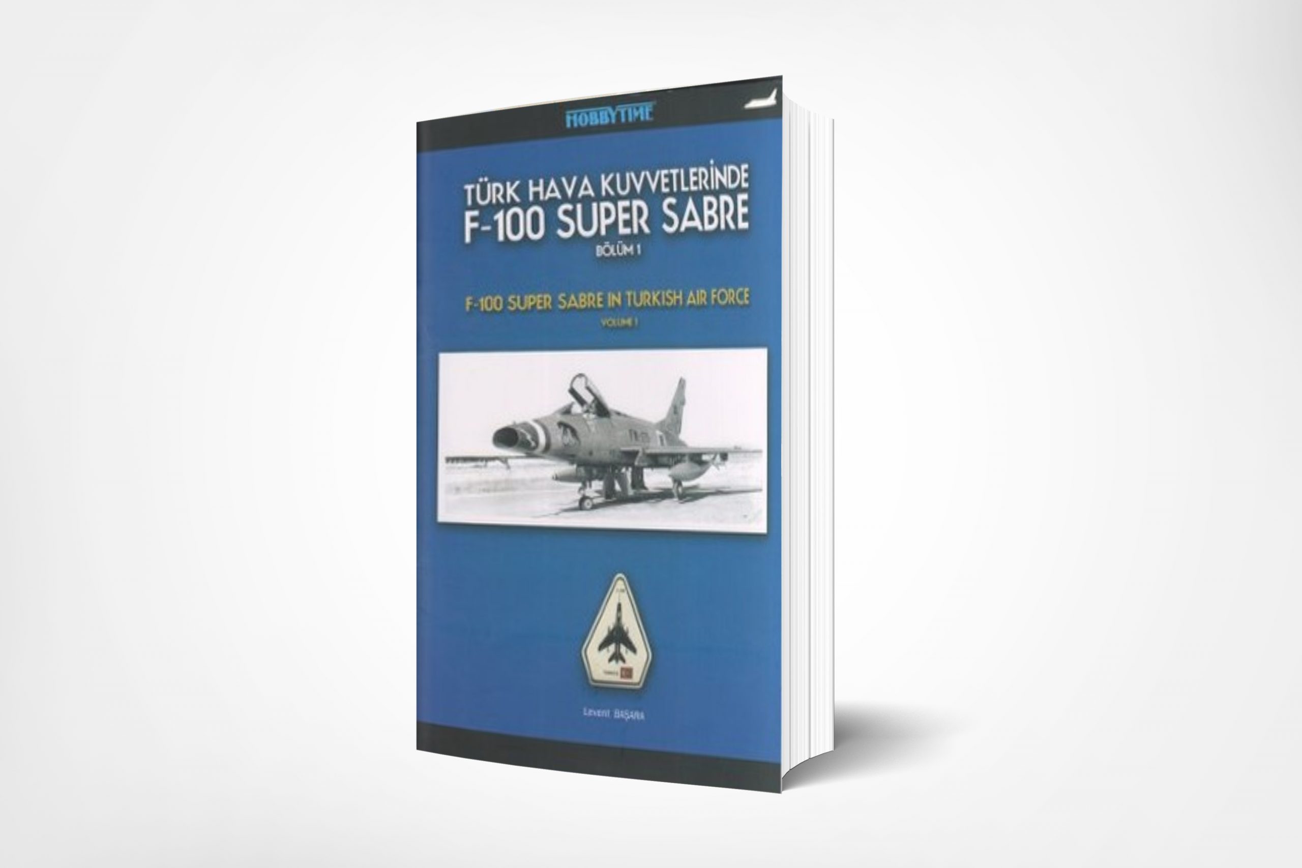 Türk Hava Kuvvetlerinde F-100 Super Sabre- Bölüm 1 (F-100 Super Saber in the Turkish Air Force- Part 1)