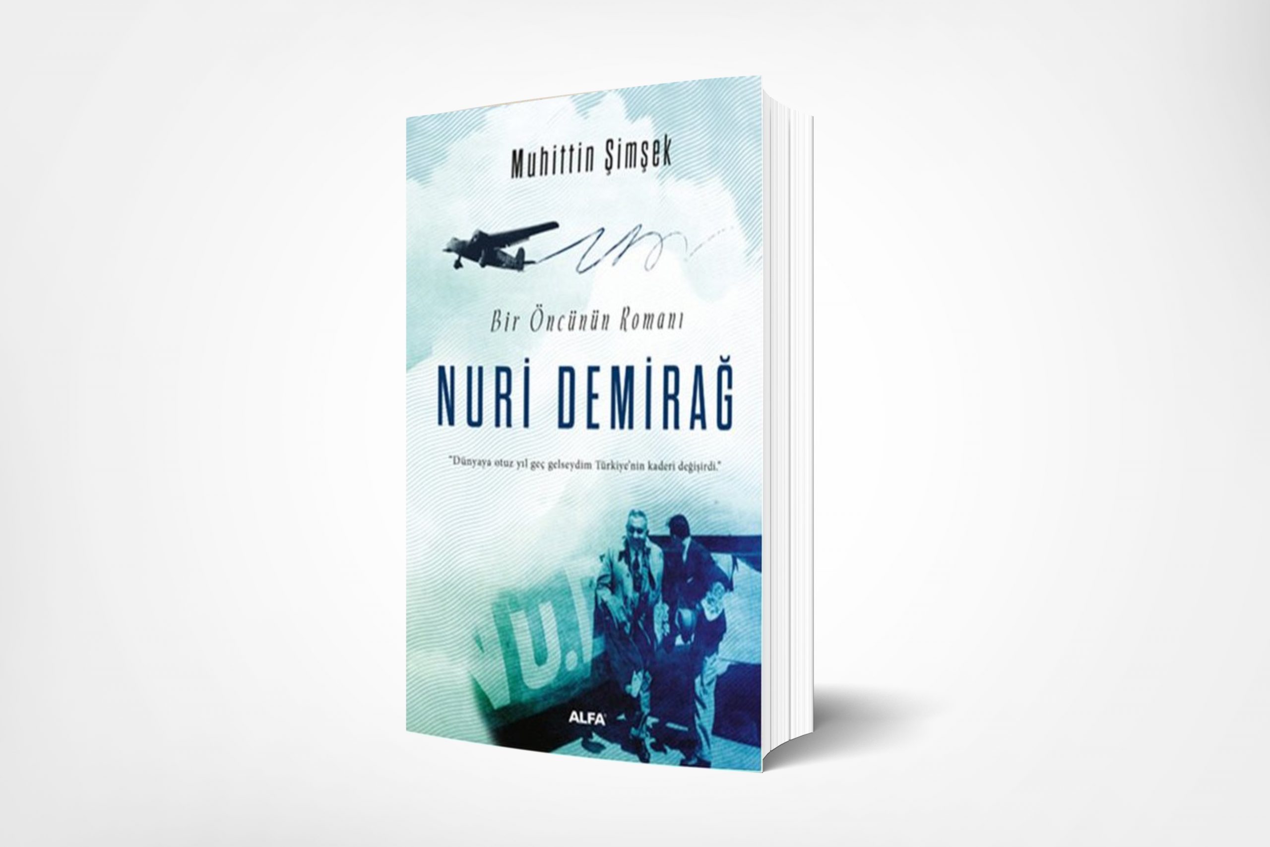Bir Öncünün Romanı Nuri Demirağ (The Novel of a Pioneer Nuri Demirağ)